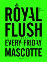 {de}The Royal Flush @ Mascotte{/de}