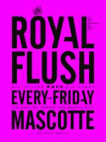 {de}THE ROYAL FLUSH @ Mascotte{/de}