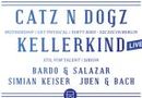 Lust & Laune mit Catz N Dogz und Kellerkind