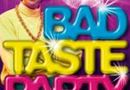 Bad Taste Party