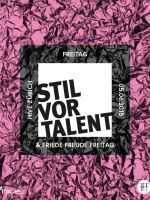 {de}Stil vor Talent & Friede Freude Freitag{/de}