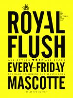 {de}The Royal Flush @ Mascotte{/de}