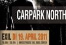 Carpark North @ Exil (19.04.2011