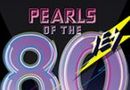 Pearls Of The 80ies