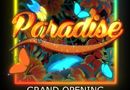 Grand Opening "Paradise"