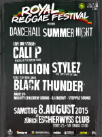 {de}Royal Reggae Festival präsentiert Dancehall Summer Night mit Cali P (CH), Million Stylez (SWE), Black Thunder (Gambia){/de}