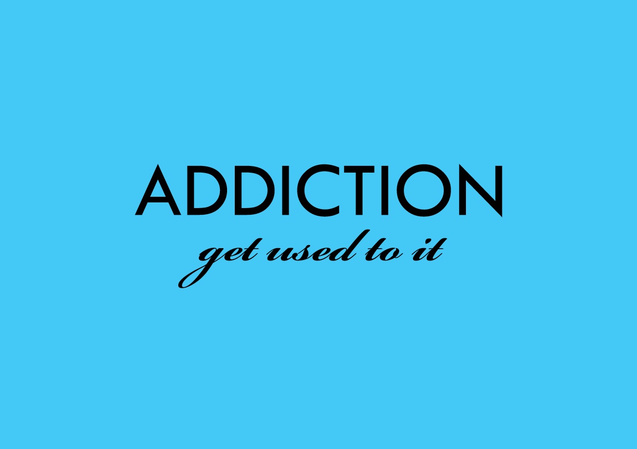 {de}Addiction - "get used to it"{/de}