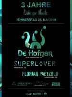 {de}3 Jahre Liebe zur Musik w/ De Hofnar NL, Superlover DE, Florian Paetzold DE{/de}