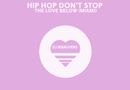 Hip Hop Dont Stop x The Love Below (Miami)